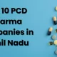 Top 10 PCD Pharma Companies in Tamil Nadu