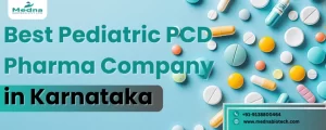 Best Pediatric PCD Pharma Company in Karnataka